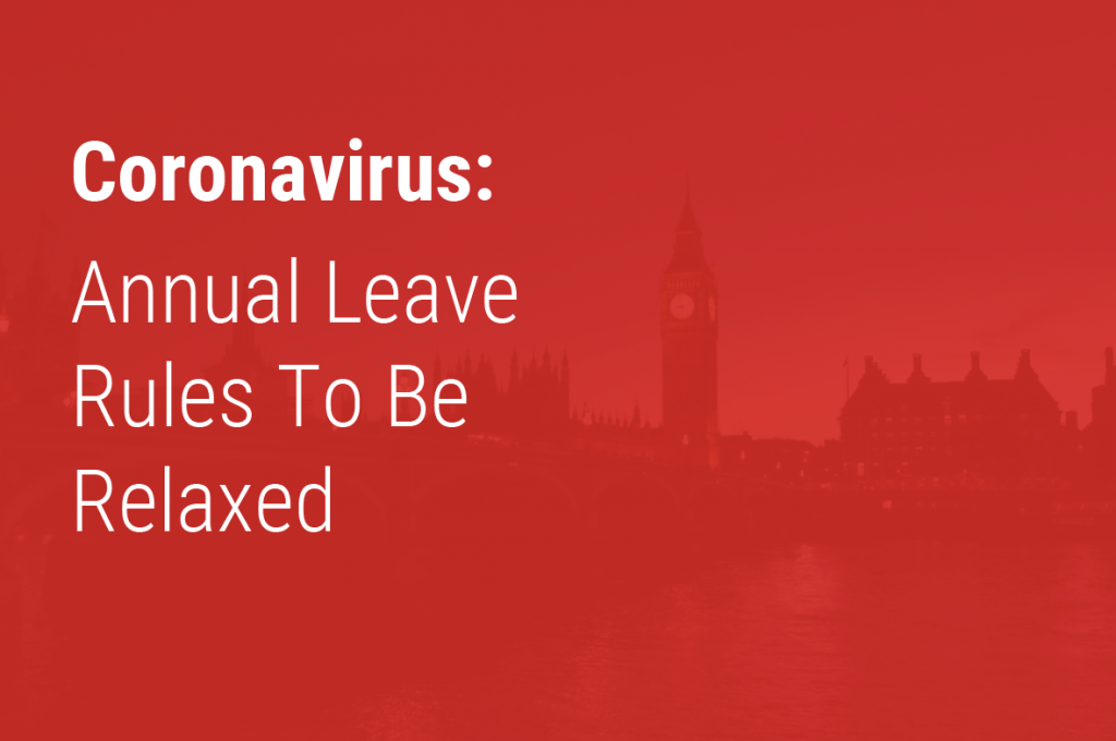 Coronavirus: Annual Leave Rules To Be Relaxed