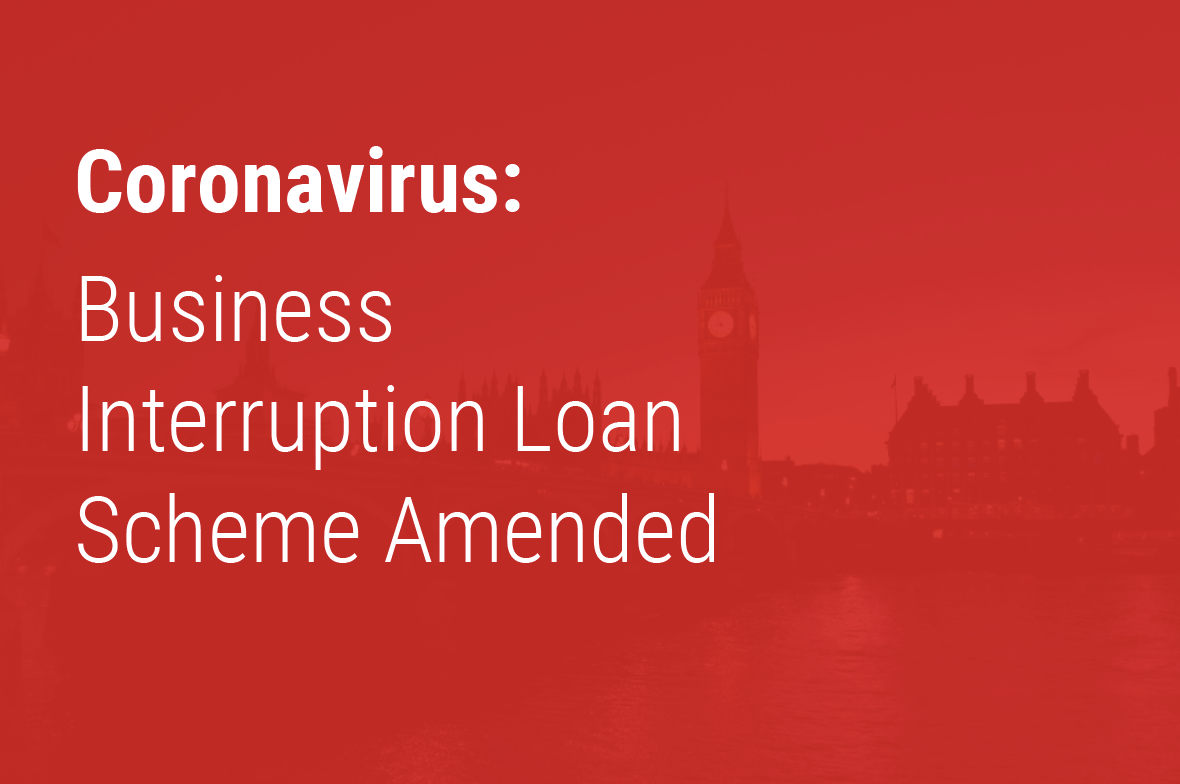 Business Interruption Loan Scheme Amended