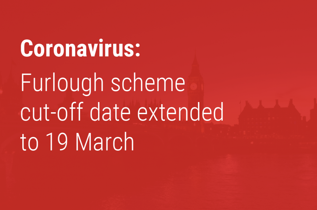 Furlough scheme cut-off date extended to 19 March Thousands more employees will able to receive support through the Coronavirus Job Retention Scheme (CJRS) after the eligibility date was extended to 19 March 2020, the government announced today.