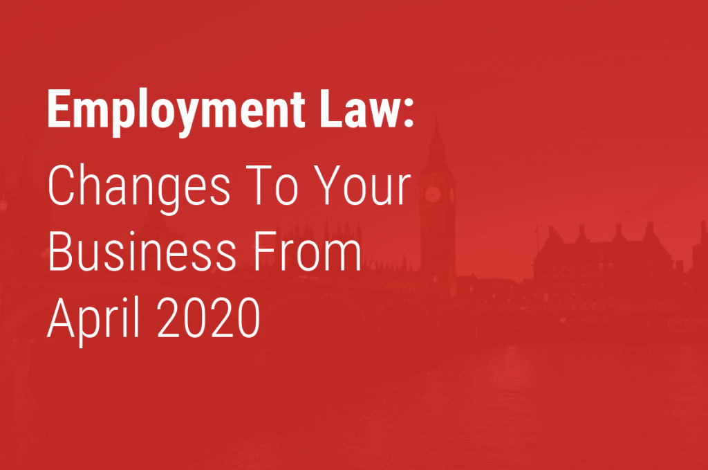 Employment law changes from 6 April 2020